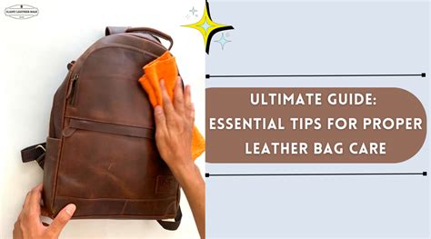 Secrets of Leather Bag Care: Guide to 